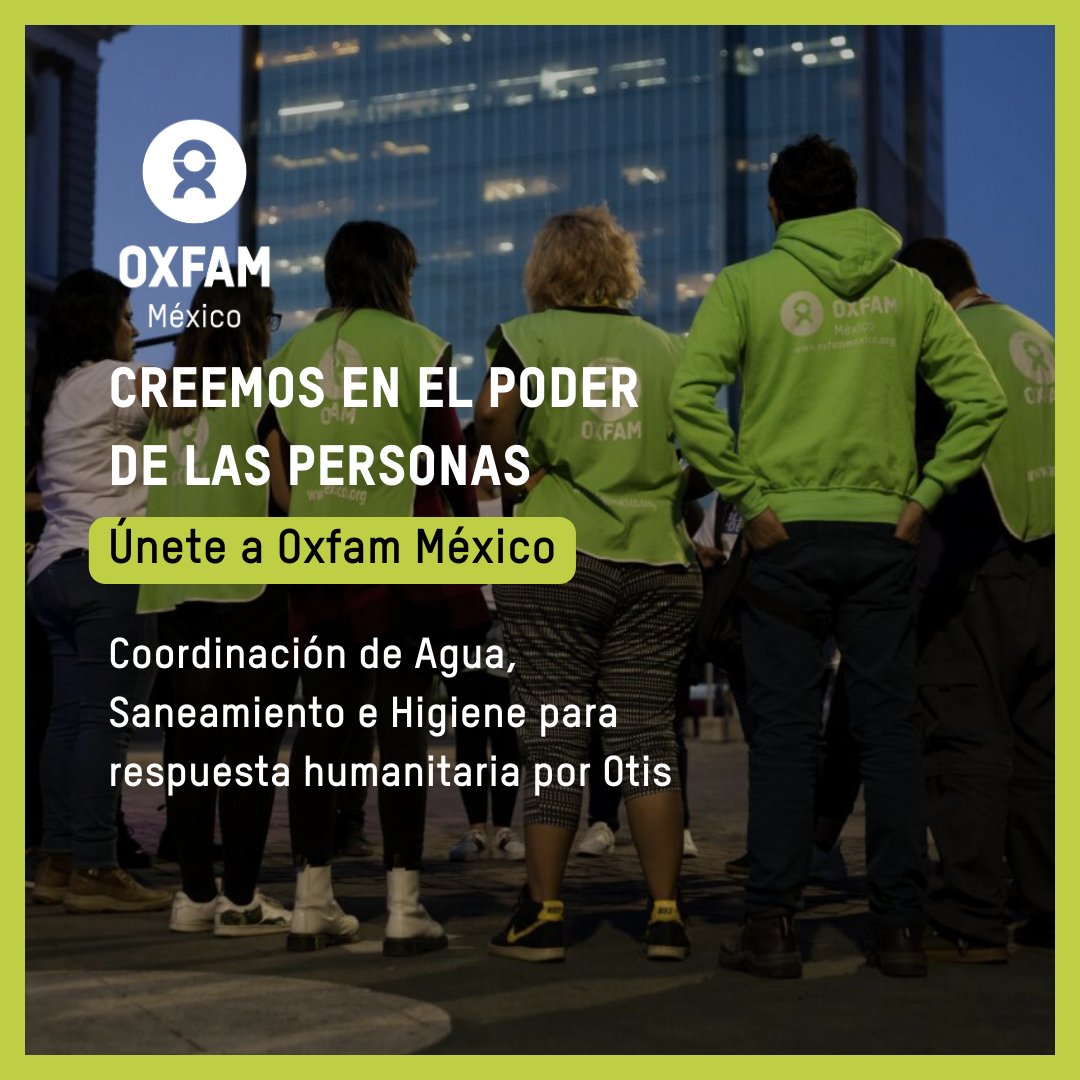 🚨 Abrimos vacante para respuesta humanitaria en #Guerrero 🚨
Únete a Oxfam México en la Coordinación de Agua, Saneamiento e Higiene.
Más información: oxfam.mx/r5j7sf69