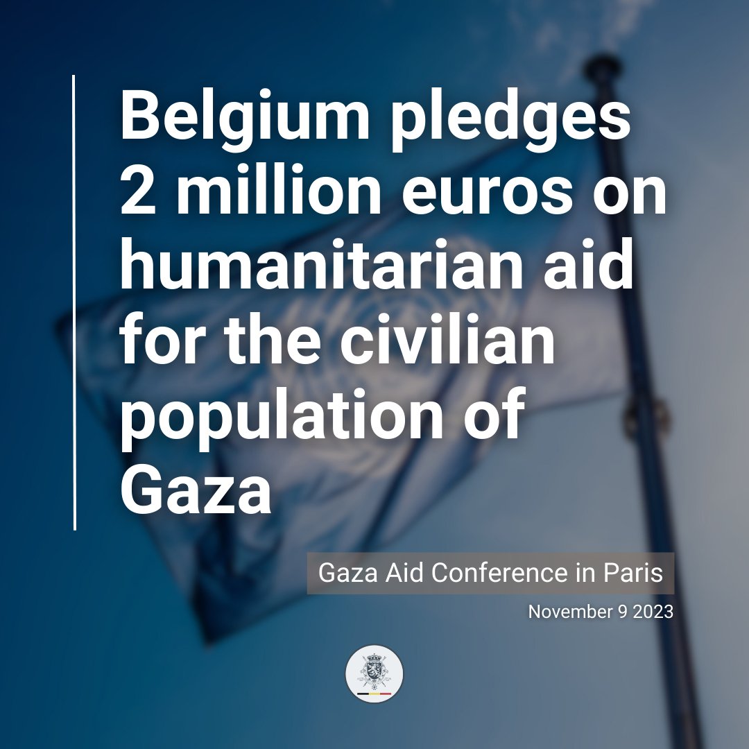 BelgiumMFA's tweet photo. Belgium steps up its commitment to humanitarian aid for the civilian population of #Gaza by pledging an additional 2 million euros at an aid conference in Paris. The funds will support @UNRWA and medical centers, ensuring vital supplies reach those in need. https://t.co/rsPBmJLGYV