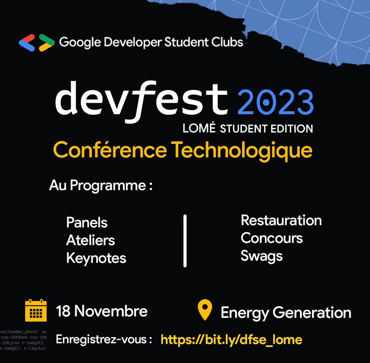 Reservez-vos places pour participer au Devfest Lomé Student qui aura lieu le 18 Novembre 2023 à Energy Génération: bit.ly/dfse_lome
Tu es étudiant dans une filière technologique, développeur, passionné des technologies ou même un débutant ?🤔
Alors ne rate surtout pas ça !