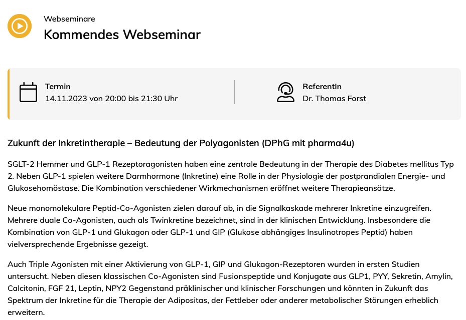 Freuen Sie sich auf ein spannendes Webseminar in Zusammenarbeit mit der DPhG am Dienstag Abend, 14.11.2023, ab 20:00 Uhr.
Thema: Zukunft der Inkretintherapie - Bedeutung der Polyagonisten
Referent: Prof. Dr. Thomas Forst, Mainz
Direkt zum Webseminar: pharma4u.de/apotheker/webi…