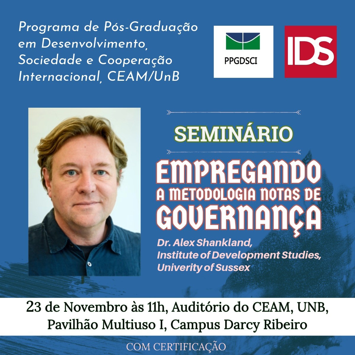 ceamunb's tweet photo. CONVITE: Seminário: Empregando a Metodologia Notas de Governança
Palestrante: Dr. Alex Shankland, Institute of Development Studies, University of Sussex

+INFO: https://t.co/D6NzNyl9tC

#unb #metodologia #internacional https://t.co/Qh9IArEU4K