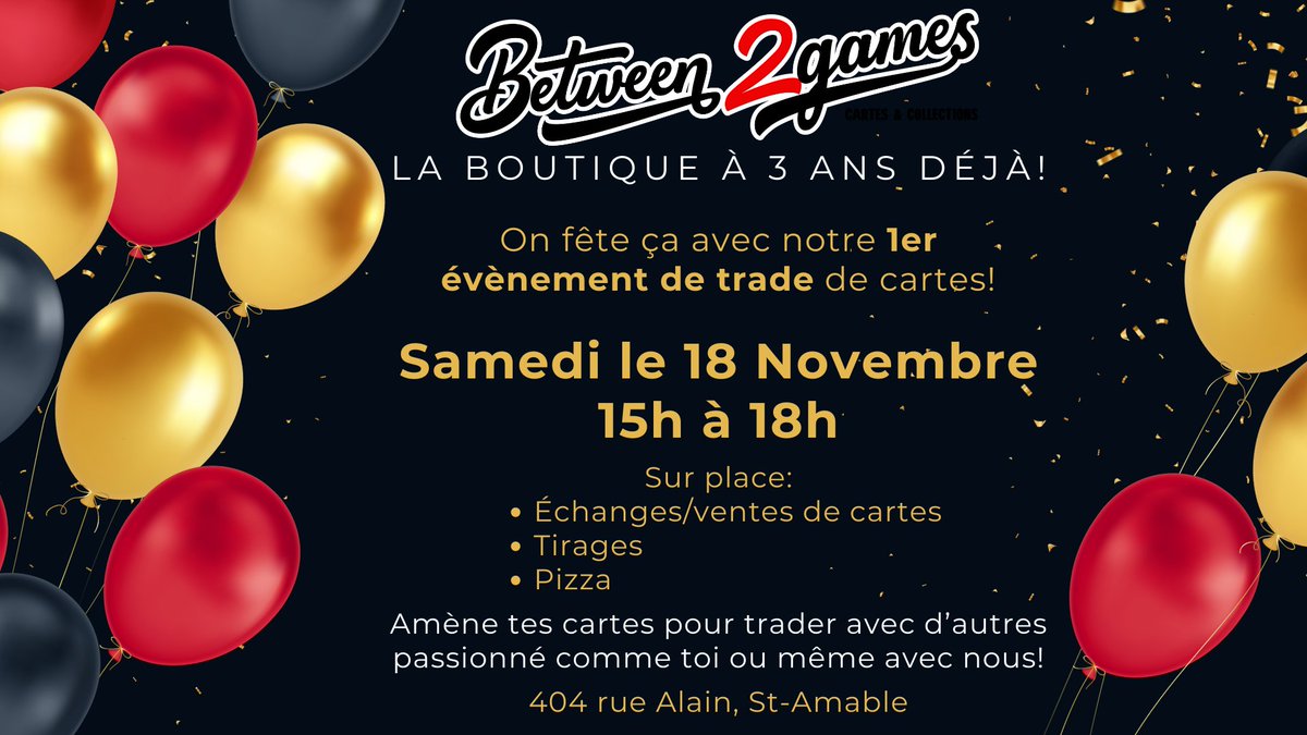 Between2Games's tweet photo. 🥳La boutique à déjà 3 ans!
Pour cette occasion on t'invite à notre 1er évènement de Trade de Cartes à la boutique!
Samedi le 18 Novembre
15h à 18h
Sur place:
-Trade de cartes
-Tirages
-Pizza
Amène tes cartes pour trader avec d’autres passionné comme toi ou même avec nous! https://t.co/L7E1fwyeO6