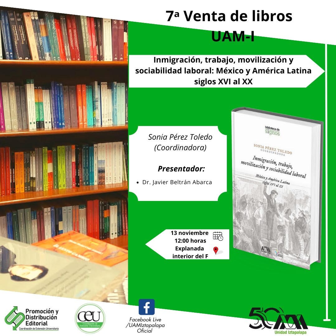 DeptoFilosofia's tweet image. El Departamento de Filosofía tiene el placer de invitarte a la presentación del libro en la 7a Venta de Libros de la UAM Iztapalapa:

&quot;Inmigración, trabajo, movilización y sociabilidad laboral: México y América Latina, siglos XVI al XX

#UAMI #LibrosUAM