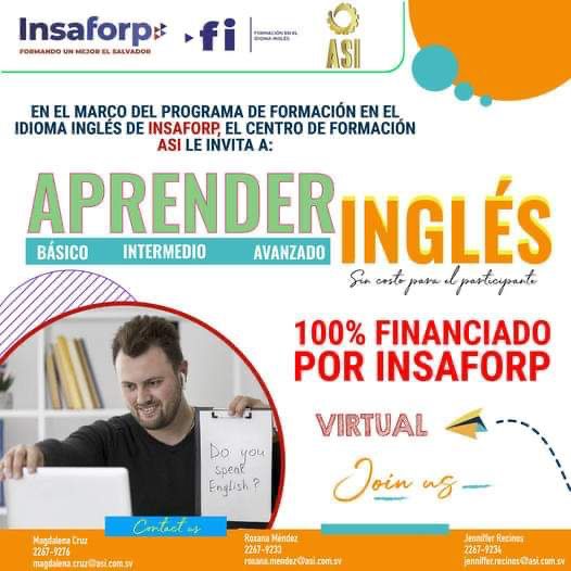 📣 📣 #INSAFORP te abre las puertas al futuro con CLASES DE INGLÉS 100% Financiadas por INSAFORP.
𝐍𝐢𝐯𝐞𝐥𝐞𝐬:
✅ 𝐁á𝐬𝐢𝐜𝐨
✅ 𝐈𝐧𝐭𝐞𝐫𝐦𝐞𝐝𝐢𝐨
✅ 𝐀𝐯𝐚𝐧𝐳𝐚𝐝𝐨
Programa dirigido a personas desempleadas.
Mayor información ☎ 2267-9233 ☎ 2267-9276 ☎ 2267-9234