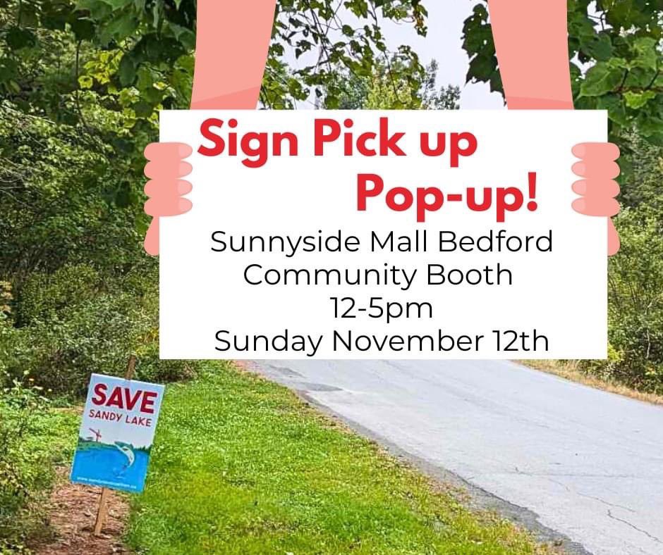 Pick up a lawn sign to help save Sandy Lake-Sackville River from housing development this Sunday, Sunnyside Mall, Bedford, 12-5.