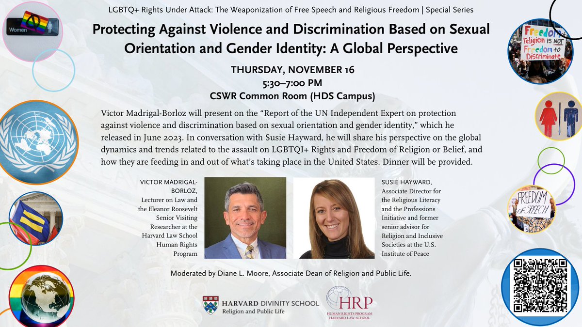 The second session of series, 'LGBTQ+ Rights Under Attack: The Weaponization of Free Speech and Religious Freedom' is on Nov 16! Register now at tinyurl.com/LGBTQ-Global to hear @victor_madrigal present a global perspective in conversation with @SusieOHayward. @HumanRightsHLS @UN