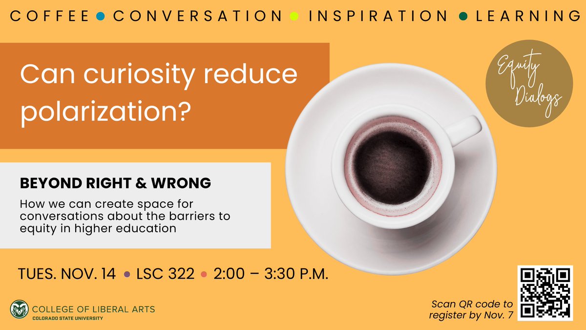 Can curiosity reduce polarization? Join us Tues. Nov. 14 from 2-3:30 p.m. in LSC 332 for the second installment of the Equity Dialogs series. This event will provide space for engaging discussion around overcoming barriers within higher education equity.