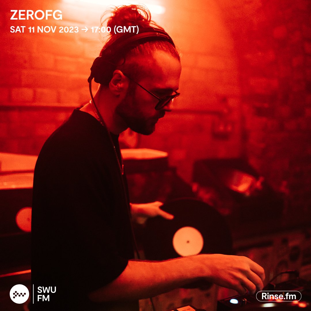 Live it's: ZeroFG @ZeroFGmusic Rinse.FM 103.7FM & DAB #SWUFM