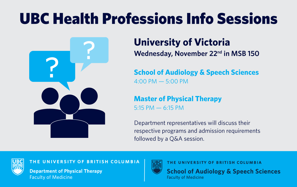 The UBC Department of Physical Therapy and the School of Audiology and Speech Sciences are hosting in person info sessions at the University of Victoria on Wednesday, November 22nd from 4:00 PM and 6:15PM. Link to register - bit.ly/3M7HcfY #ubcpt #ubcsass #infosession
