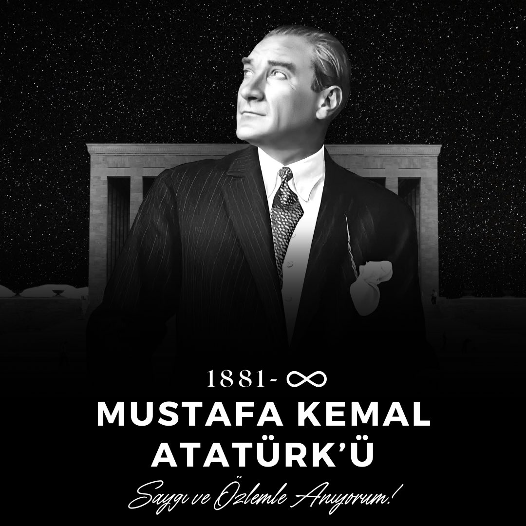 Cumhuriyetimizin kurucusu Ulu Önder Gazi Mustafa Kemal Atatürk’ü sevgi, saygı ve özlemle anıyorum.