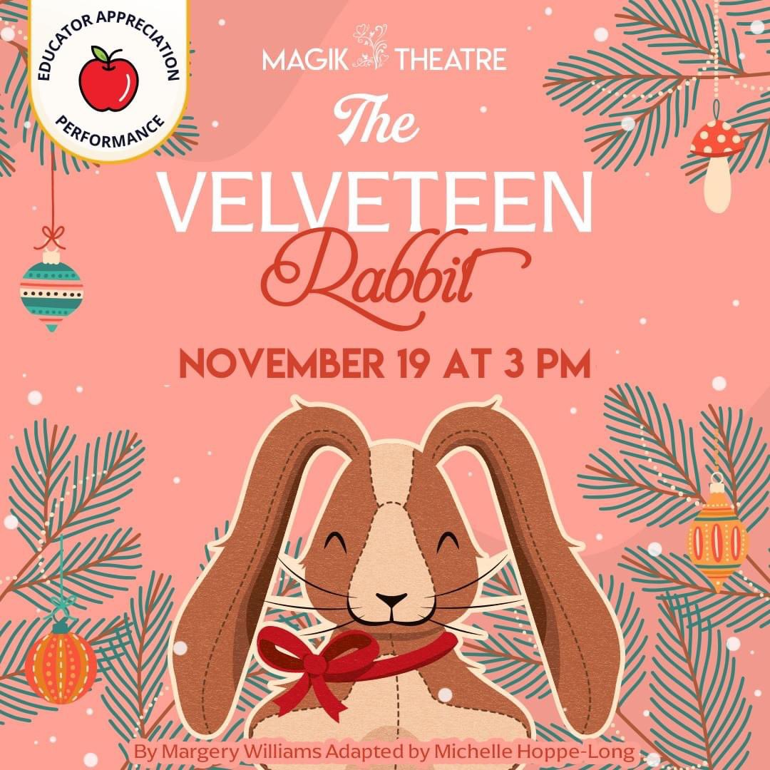 Calling all Educators! Join us for a special Educator Appreciation performance of The Velveteen Rabbit on Sunday, Nov 19! Educators can enjoy one FREE ticket to the performance by showing their school ID at the Box Office or filling out this form bit.ly/3ssIQlW