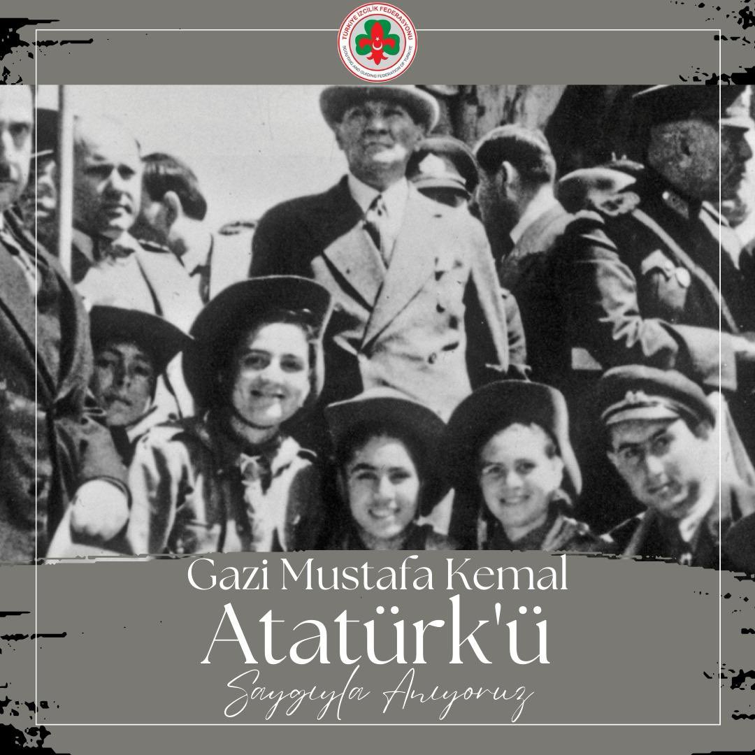 🇹🇷 Cumhuriyetimizin kurucusu, Türkiye izcileri başbuğu, Gazi Mustafa Kemal Atatürk’ü ebediyete intikalinin 85. Yılında, rahmet ve minnetle anıyoruz.