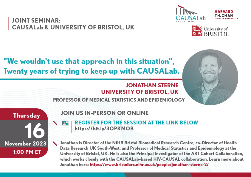 @CAUSALab and @BristolBRC are hosting a joint seminar next Thursday, 11/16 @ 1pm ET! Offered in-person at @HarvardChanSPH & virtually. @jonathanasterne, Director of @BristolBRC & Professor at @BristolUni will be presenting. More info & to register: bit.ly/3QPKMOB