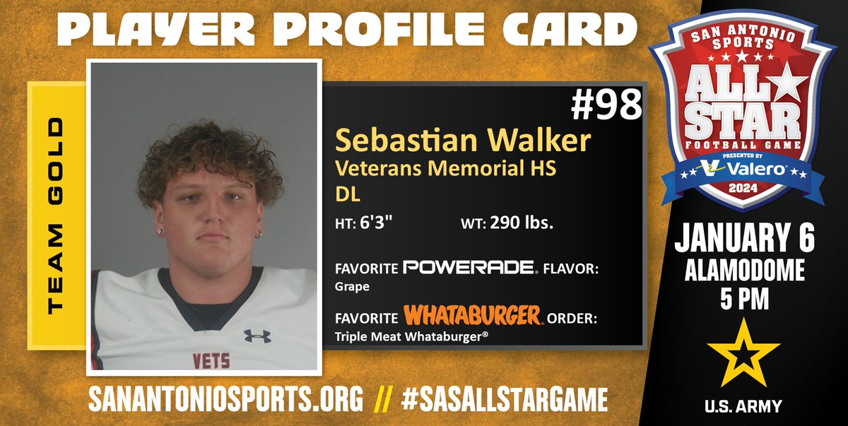 Meet <a href="/sebboy_walker6/">Sebastian</a> from <a href="/SAVeteransFBall/">Veterans Memorial Football™️</a> who will compete in the San Antonio Sports All-Star Football Game pres. by  <a href="/ValeroEnergy/">Valero</a> at the Alamodome on Jan. 6 <a href="/usarmysatx/">U.S. Army - San Antonio Recruiting Battalion</a> #SASAllStarGame <a href="/USArmy/">U.S. Army</a> #BeAllYouCanBe <a href="/POWERADE/">POWERADE</a> <a href="/Whataburger/">Whataburger®</a>

<a href="/SAVeteransHS/">Veterans Memorial High School</a>
<a href="/JISD_ATHLETICS/">Judson ISD Athletics</a>
<a href="/VMHSABC/">VMHS Athletic Booster Club</a>