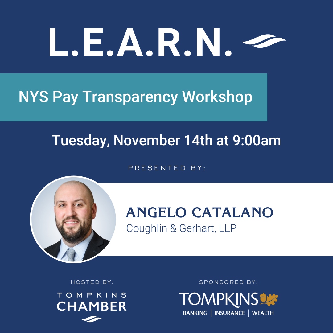 The Chamber invites you to an informative session with Coughlin and Gerhart outlining all the things you need to know about the new NYS pay transparency requirements as well as an overview of the exempt/hourly compensation requirements. Register here: business.tompkinschamber.org/events/details…
