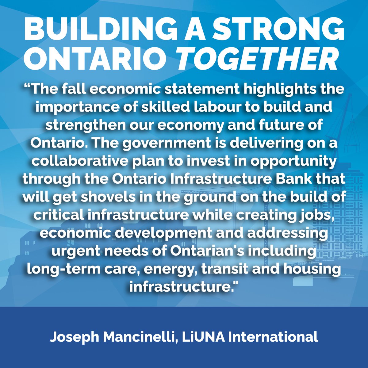 A quote from @LiUNACanada on Ontario's 2023 Fall Economic Statement, Building a Strong Ontario, Together. #OnFES2023