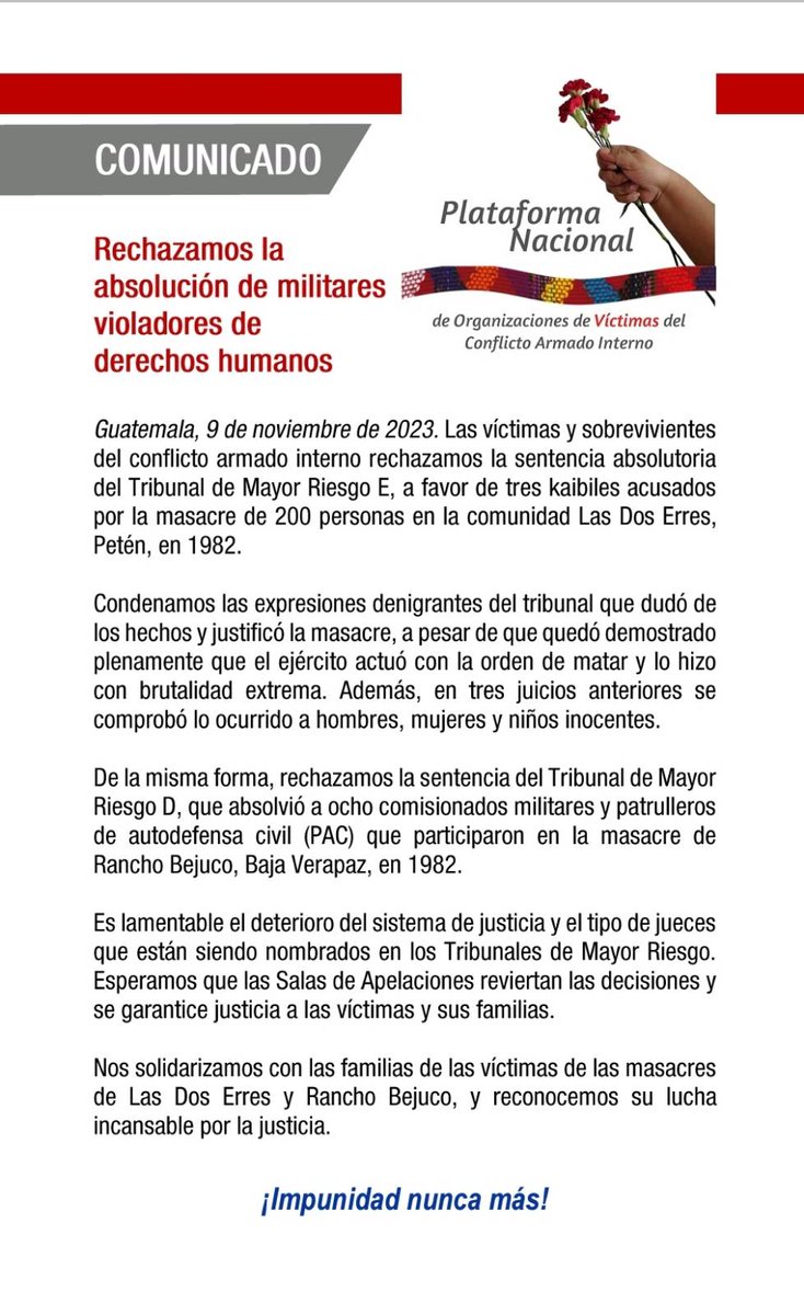 La Plataforma Nacional de Víctimas del CAI rechaza la absolución de 3 exkaibiles en el #CasoDosErres y 8 excomisionados y patrulleros en el #CasoRanchoBejuco.

Exige que las salas de apelaciones revoquen estas decisiones y garanticen #justicia a las víctimas👇🏻