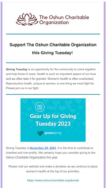 The Oshun Charitable Organization is participating in Giving Tuesday on November 29th which is the day to contribute to charities and non-profits.  

We hope you consider helping us by making a donation.  Please visit our website at  oshuncharitable.org/donate