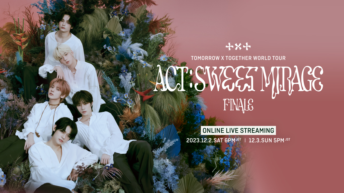 TXT ACT:SWEET MIRAGE FINALE デジコ TXT WORLD TOUR [ACT : SWEET MIRAGE] FINALE + Original Ticket