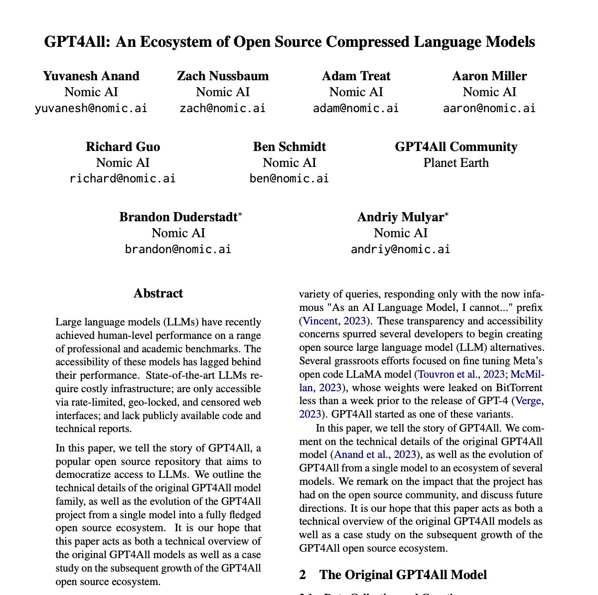 _akhaliq's tweet photo. GPT4All: An Ecosystem of Open Source Compressed Language Models

paper page: https://t.co/qZWP785HdN

Large language models (LLMs) have recently achieved human-level performance on a range of professional and academic benchmarks. The accessibility of these models has lagged behind their performance. State-of-the-art LLMs require costly infrastructure; are only accessible via rate-limited, geo-locked, and censored web interfaces; and lack publicly available code and technical reports. In this paper, we tell the story of GPT4All, a popular open source repository that aims to democratize access to LLMs. We outline the technical details of the original GPT4All model family, as well as the evolution of the GPT4All project from a single model into a fully fledged open source ecosystem. It is our hope that this paper acts as both a technical overview of the original GPT4All models as well as a case study on the subsequent growth of the GPT4All open source ecosystem.