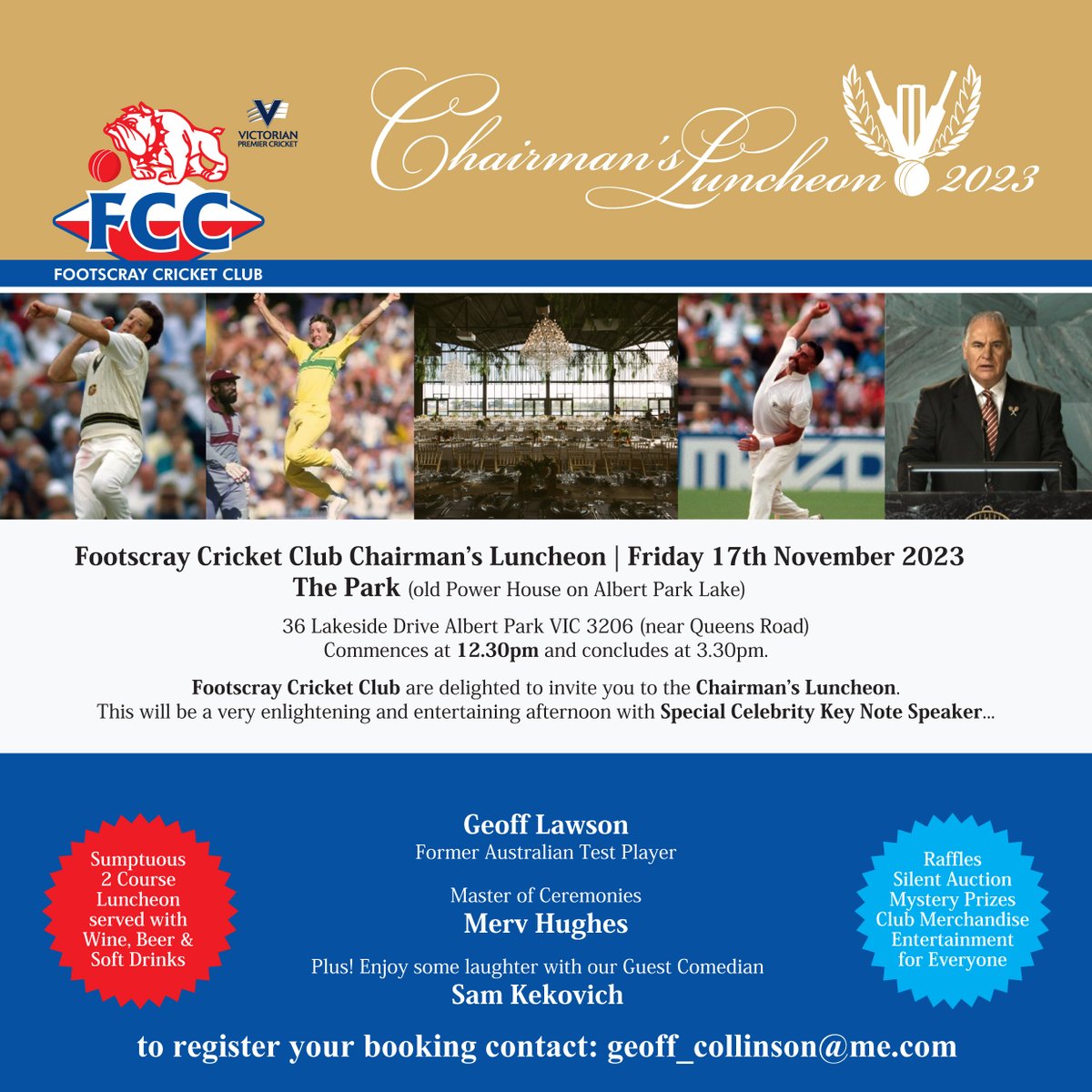 Footscray Cricket Club (@footscc) on Twitter photo Reminder..... RSVP TODAY!
Footscray Cricket Club Chairman's Luncheon 2023
Fri 17 Nov 23 12:30 to 3:30pm
The Park on Albert Park Lake
Special Guest: GeoffLawson
MC: Merv Hughes
Plus Guest comedian Sam Kekovich
To register a booking contact Geoff Collinson (geoff_collinson@me.com) Reminder..... RSVP TODAY!
Footscray Cricket Club Chairman's Luncheon 2023
Fri 17 Nov 23 12:30 to 3:30pm
The Park on Albert Park Lake
Special Guest: GeoffLawson
MC: Merv Hughes
Plus Guest comedian Sam Kekovich
To register a booking contact Geoff Collinson (geoff_collinson@me.com)