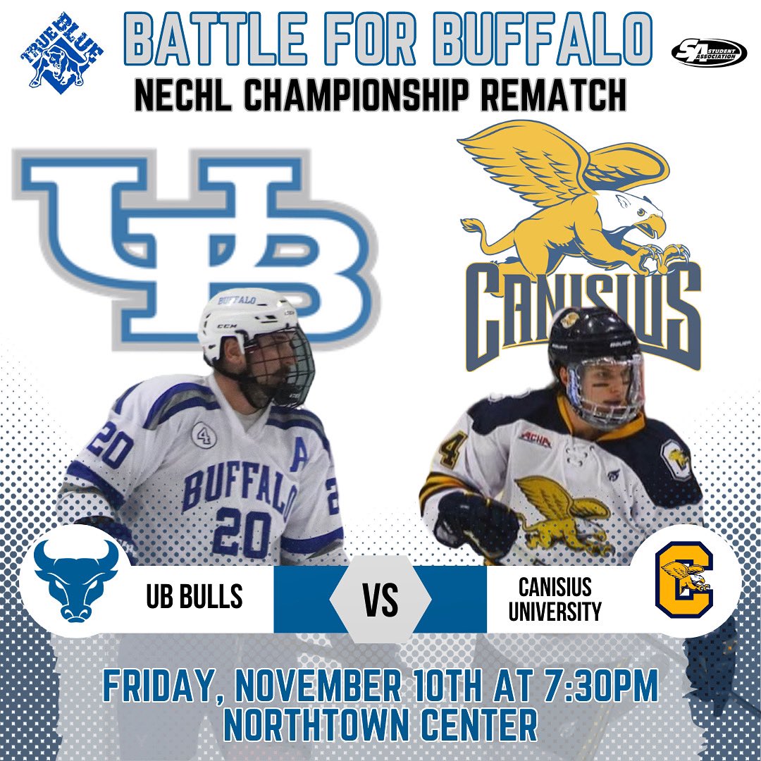 Join us for a NECHL Championship REMATCH as your Bulls take on their rivals, the Canisius University Golden Griffins!

Last year the Bulls took the NECHL title and a bid to the national tournament from the Griffs in a hard fought 4-3 win.

Come out, support, and get loud!