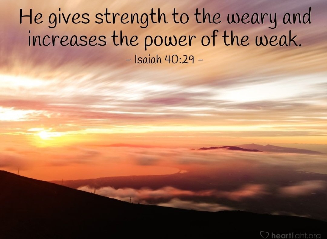 May the Lord renew your strength.