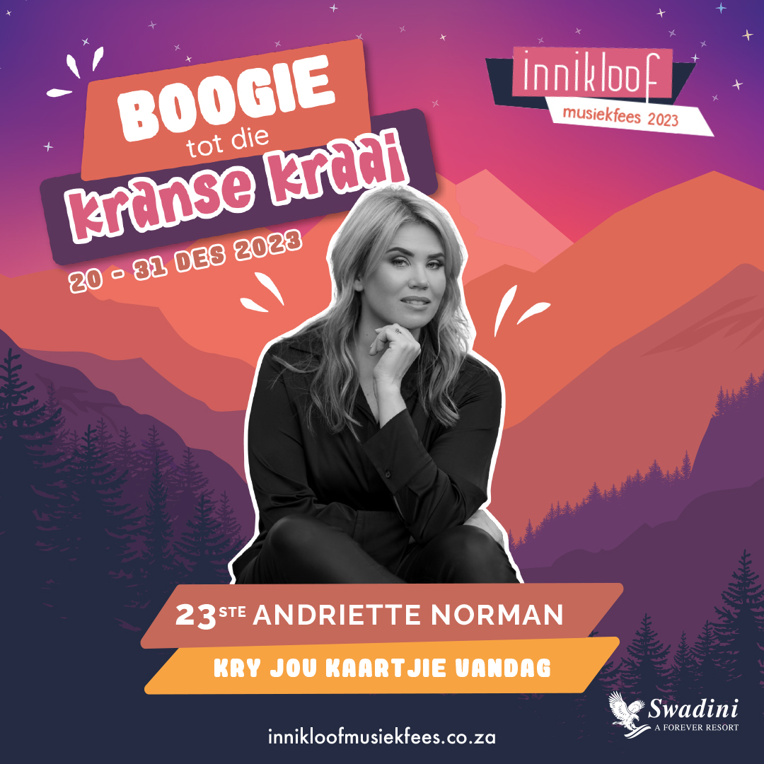 Andriette sal op 23 Desember 2023 by #ForeverSwadini se INNIKLOOF Musiekfees optree. Kaartjies is NOU beskikbaar vir aankoop -
Visit innikloofmusiekfees.co.za for bookings, details and information! 
Tel: 015 795 5141 | 063 256 3750 | 072 481 3614