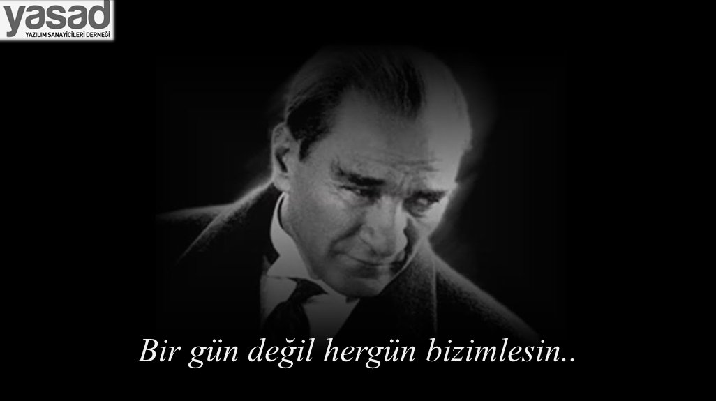 Ulu Önderimizi sevgi, saygı ve minnetle anıyoruz.