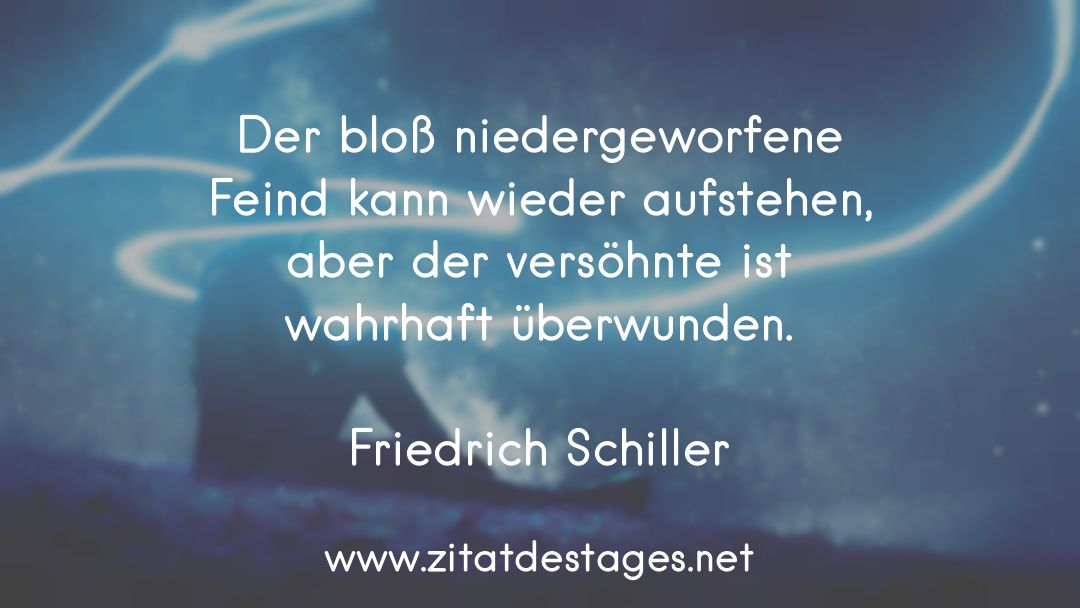 "Der bloß niedergeworfene Feind kann wieder aufstehen, aber der versöhnte ist wahrhaft überwunden." (Friedrich #Schiller) 

#HappyBirthday #HappyBirthdayFriedrichSchiller #FriedrichSchiller #FriedrichSchillerZitate #Versöhnung 
 
Quelle: buff.ly/475i3eE