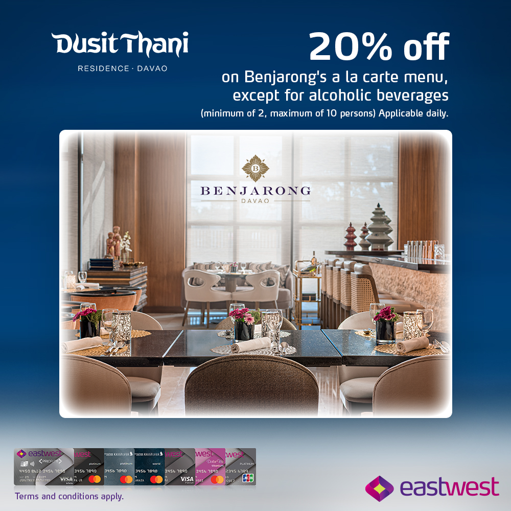 Use your EastWest Elite credit card at Dusit Thani Residence Davao and get 50% off on best available rates (Sun & Mon); 20% off at Madayaw Café (2-6 pax) & Benjarong (2-10 pax); 15% off at Namm Spa. Promo runs 'til 12/15/23. T&Cs apply. DTIFTEB179707 S2023 bit.ly/EWDusitTRDTW
