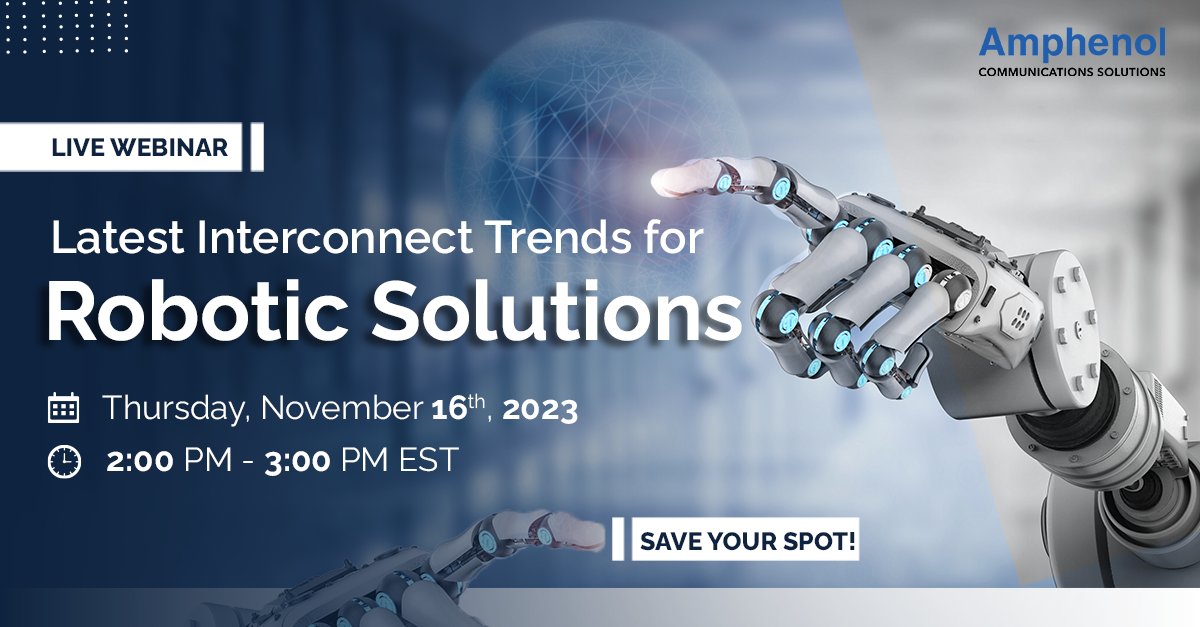 AmphenolCS's tweet image. Want to know about the latest Interconnect Trends for Robotic Solutions? Join the #Amphenol #Webinar on November 16th. ow.ly/5bku50Q5OkK #RoboticSolutions #Robotics #Drones #RoboticArms #MobileRobots #BMS