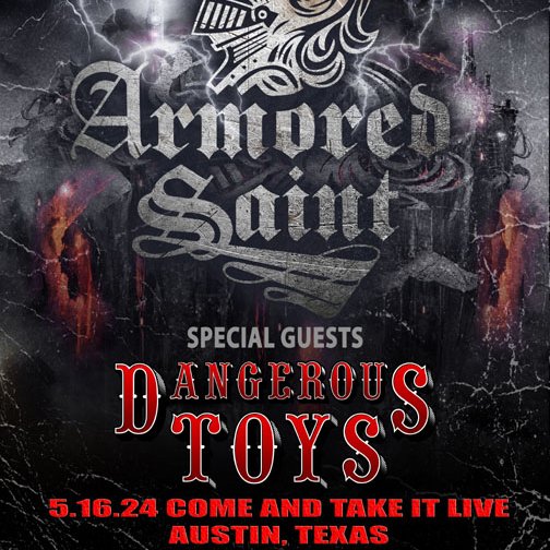5/16/24-ARMORED SAINT with Special Guests DANGEROUS TOYS, Austin, TX. @ Come and Take it Live- get tix-etix.com/ticket/p/62343…