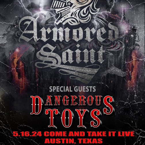 5/16/24-ARMORED SAINT with Special Guests DANGEROUS TOYS, Austin, TX.  @ Come and Take it Live- get tix-etix.com/ticket/p/62343…