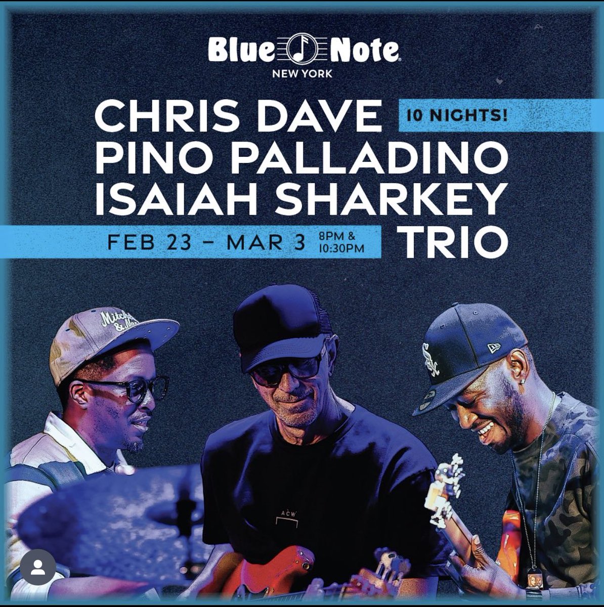 Chris Dave (@chrisdaddydave) on Twitter photo Feb 2024 : 20 shows. <a href="/pinopalladino__/">Pino Palladino</a> x <a href="/Sharkey335/">Isaiah Sharkeyā¢</a> | š<a href="/BlueNoteNYC/">Blue Note New York</a>
bluenotejazz.com/nyc/shows/?eid⦠Feb 2024 : 20 shows. <a href="/pinopalladino__/">Pino Palladino</a> x <a href="/Sharkey335/">Isaiah Sharkeyā¢</a> | š<a href="/BlueNoteNYC/">Blue Note New York</a>
bluenotejazz.com/nyc/shows/?eidā¦
