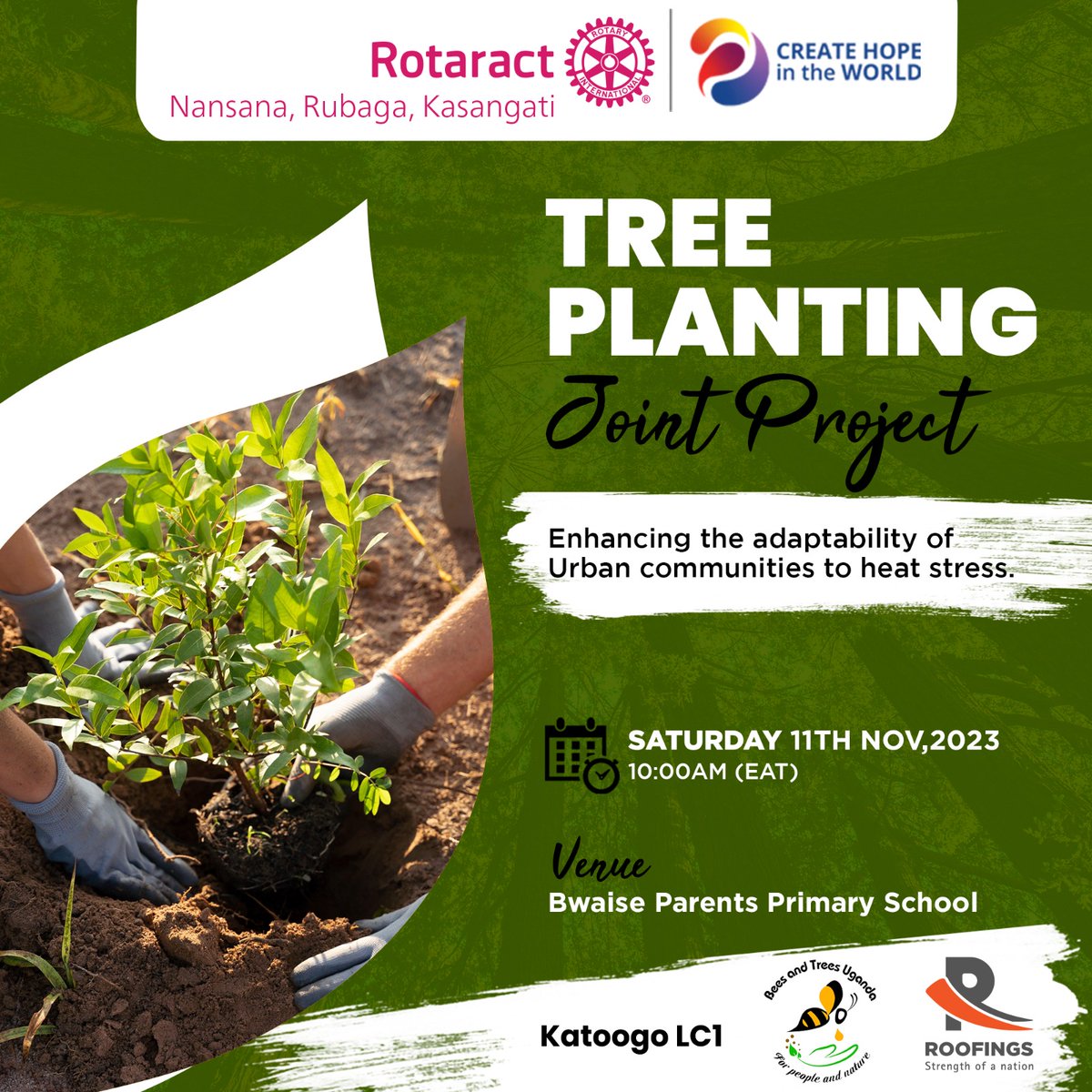 Are you ready?😜This Saturday we🐝 are partnering with Rotaract clubs of Nansana, Kasangati and Rubaga, and Roofings Group Ug for a fantastic tree 🌳planting event, as we join hands to make our communities more resilient to the ever increasing temperatures.
 #ResilientCommunities