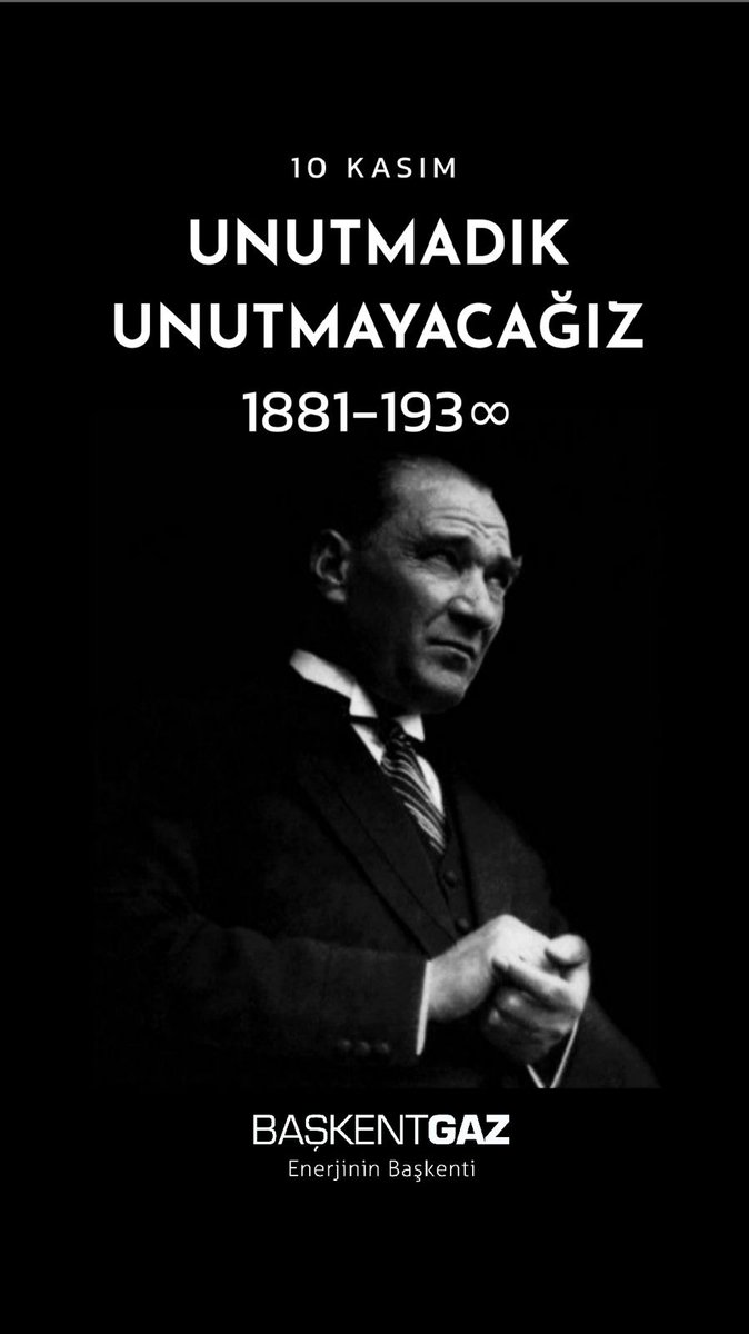 Baskentgazgyo's tweet photo. Unutmadık ! “Hiç dinlenmemek üzere yola çıkanlar asla ve asla yorulmazlar.” sözünün ışığında; gösterdiği hedeflere ulaşmak için birlik ve beraberlik içinde tüm enerjimizle çalışmaya devam edeceğiz.  
Ebediyete irtihal edişinin 85. yılında Ulu Önder Mustafa Kemal Atatürk’ü saygı, rahmet ve minnetle anıyoruz.

#10Kasım