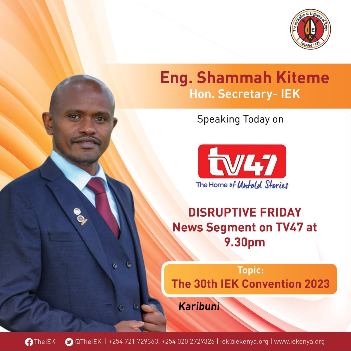 EllyvineWanjala's tweet photo. @Kenyans Did you know? 
@TheIEK , Honorary Secretary, Eng. @shammahkiteme will be live on @tv47news discussing matters #30thIEKConvention. Catch this live on the epic #DisruptiveFriday show at 9.30PM EAT! 
Can't afford to miss! 
@Eng_ErickOhaga @Eng_DavidMuli @GraceKagondu https://t.co/DLOe9ceDjx