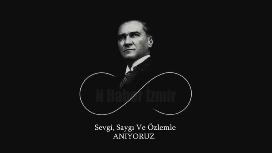 Büyük Önder Atatürk’ü saygı, Özlem ve minnetle anıyoruz.
