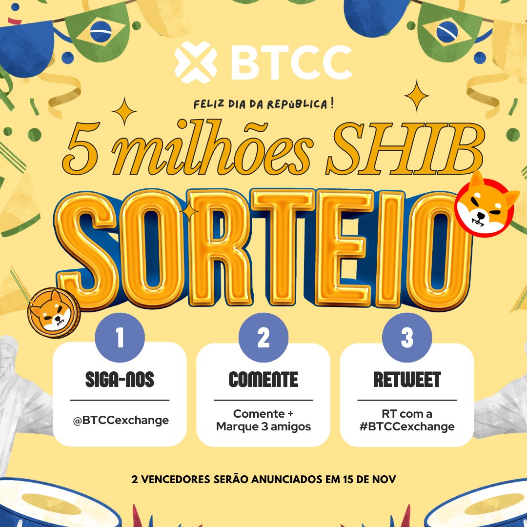 🤩🇧🇷Happy 15 NOV to everyone in Brazil! We are giving away 5 million $SHIB to 2 lucky winners! 1⃣Follow @BTCCexchange 2⃣Comment + tag 3 friends 3⃣RT with #BTCCexchange @shibtoken #BTCCairdrop #SORTEIO Siga as instruções na imagem para participar.