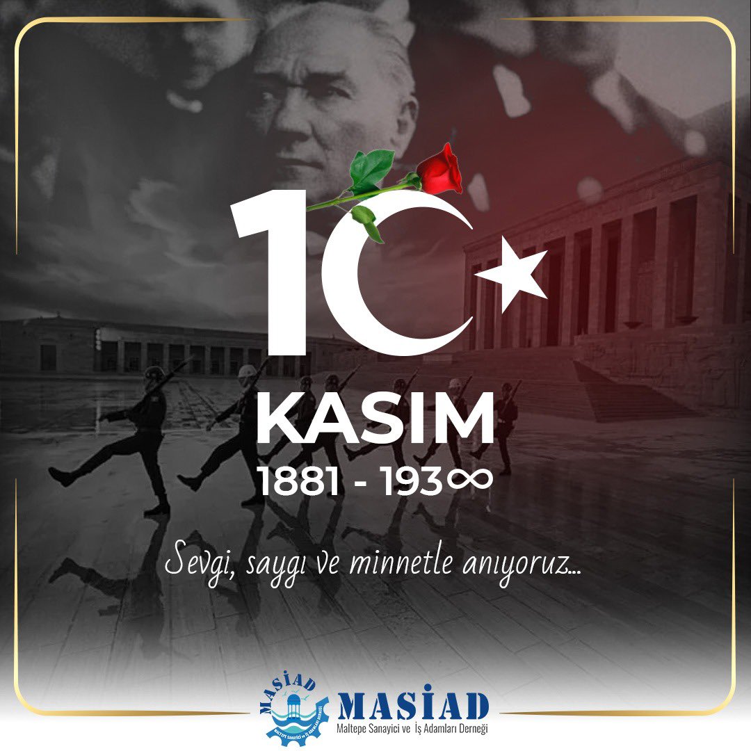 Ulu Önder Atatürk ve Kahraman Silah Arkadaşlarını Sevgi, Saygı ve Minnetle Anıyoruz… #10kasım #atatürk #türkiyecumhuriyeti #anıtkabir #masiad #masiadmaltepe