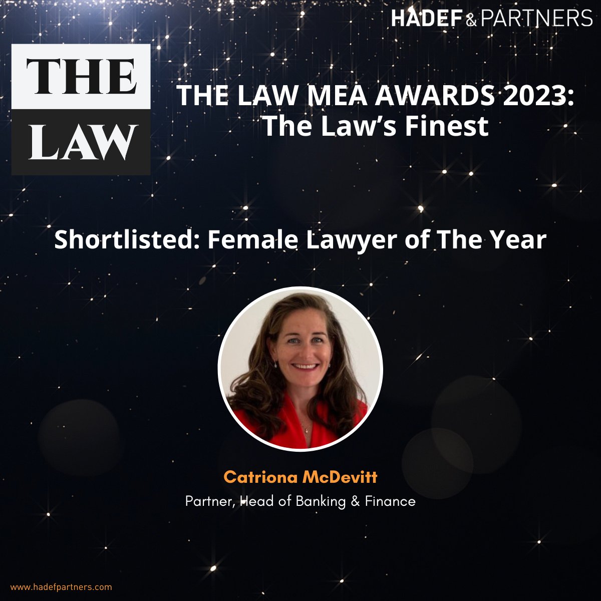 We are delighted to announce that our Partner and Head of Banking &amp; Finance, Catriona McDevitt has been shortlisted for 'Female Lawyer of the Year' at this year's THE LAW MEA awards 2023.

Thank you to THE LAW for this nomination and congratulations to all of the nominees.