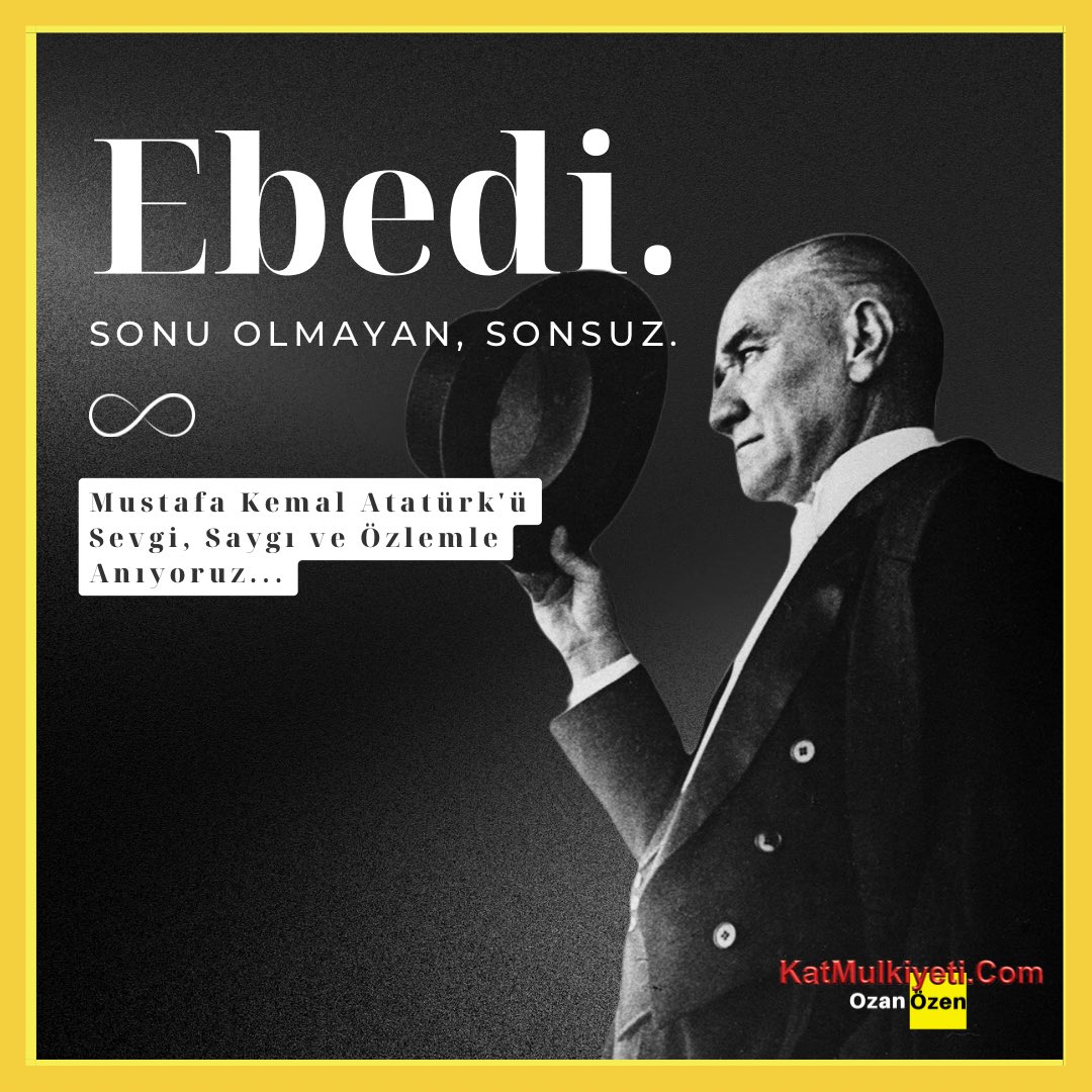 Cumhuriyetimizin kurucusu ebedi
liderimiz Aziz Atamızı sevgi, saygı ve minnetle anıyoruz.

Her yer Mustafa
Her an Kemal
Daima Atatürk

 #mustafakemalatatürk 

"Ne mutlu ezeli ve ebedi ulu önderi Mustafa Kemal Atatürk olana...”

“Ne mutlu Türküm diyene"

#10Kasim