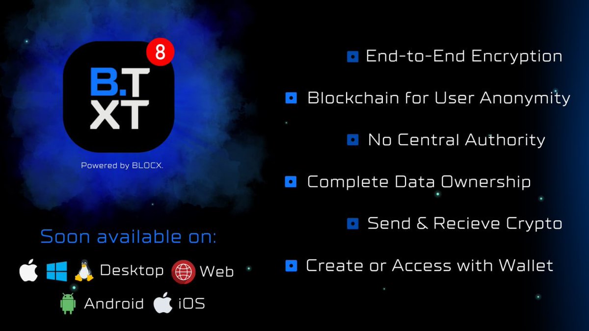 BLOCX_TECH's tweet photo. 🚀 Exciting addition to BLOCX. Ecosystem! 🌐

Introducing BTXT or BLOCTXT - a 100% Decentralized Messenger, surpassing Telegram, Wickr and Signal in reliability and security. 

Your data, your rules - no central authority, no email or phone number registration. Enjoy user anonymity through blockchain technology. Simply log in or create your wallet.

🌐 BTXT will be accessible on Web, Android, and iOS devices, as well as on BLOCX. Desktop across all operating systems.

Stay tuned for more information on BTXT, including its roadmap and documentation. BLOCX. is more than an ecosystem, it's a lifestyle. 

Join the movement, join BLOCX. 🚀

#BLOCX #BLOCX_TECH $BLOCX #Decentralization #Web3