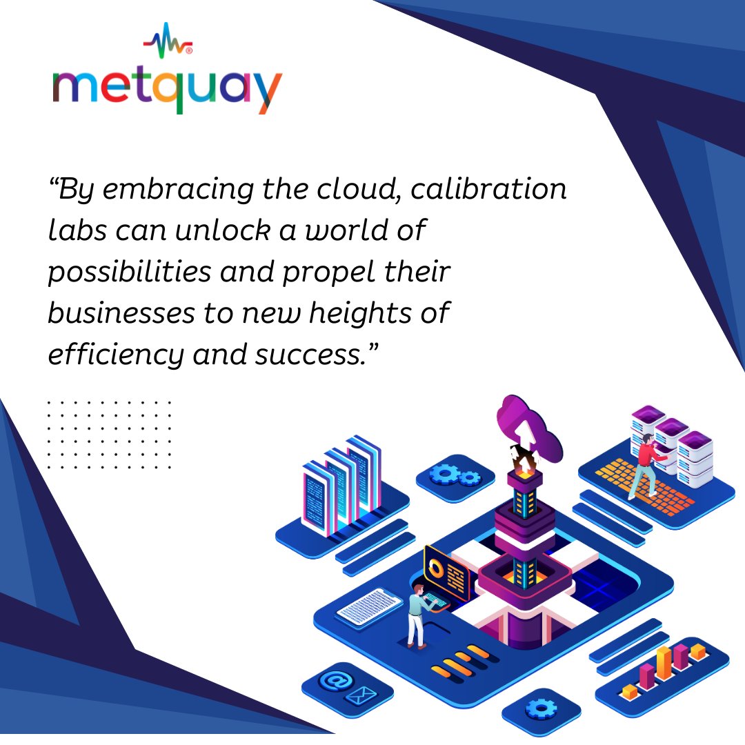It's not just about technology; it's about propelling your business into the future. Discover the endless possibilities the cloud has to offer for your lab with Metquay. #Calibration #CloudTechnology #Efficiency #Innovation