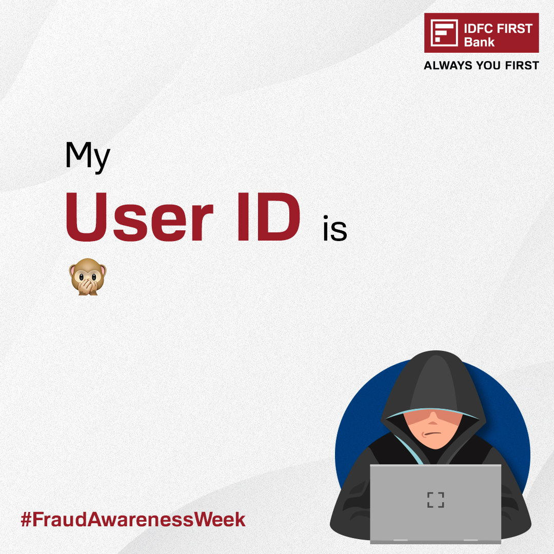 Sharing is caring, but password and ID sharing is scaring Take the FIRST step towards safe banking with us. Be cyber smart even if someone impersonates a bank representative Sharing is caring, but password and ID sharing is scaring Take the FIRST step towards safe banking with us
