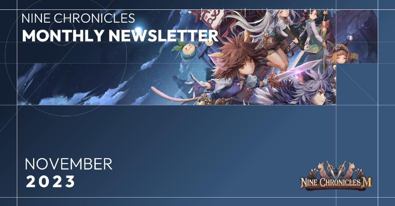 NineChronicles's tweet photo. ⚔️ NineChronicles Monthly Newsletter for Nov 23 is here! 

This month's highlights include:
🤙🏼 Nine Chronicles M: Pre-registration
✈️ Nine Chronicles M Launch Airdrop Quest
📈 Maintaining High MAU 

Click the link below to check out all the details!⏬
