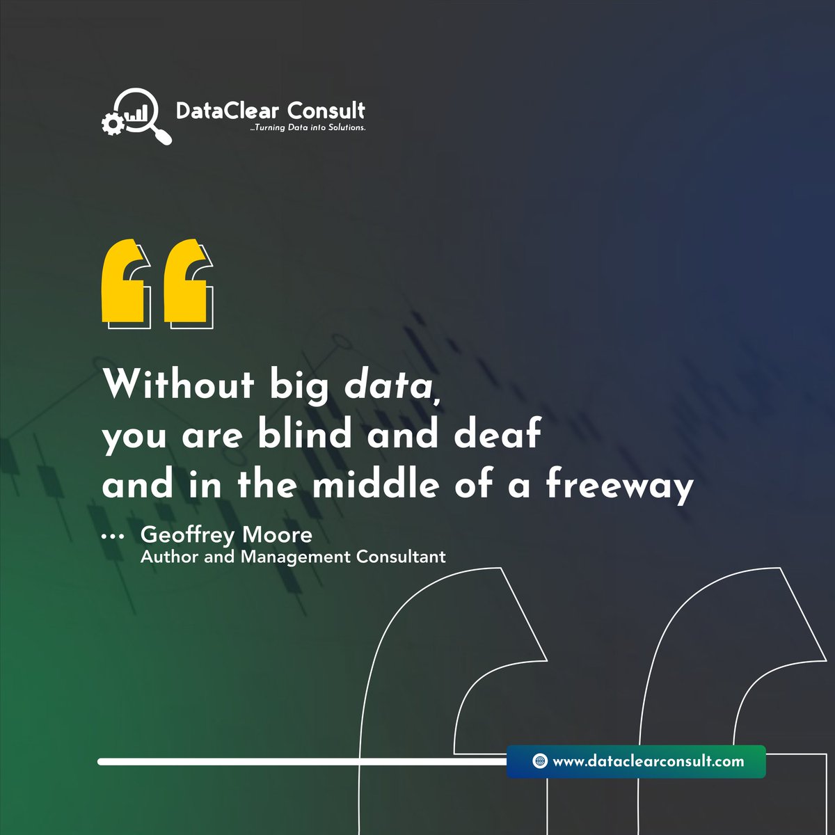 dataclearconsul's tweet image. &quot;Without big data, you are blind and deaf and in the middle of a freeway.&quot; - Geoffrey Moore 🌐✨

Embark on a transformative journey with DataClear Consult, where we redefine the dynamics of decision-making in the digital age! 🚀 #DataClearConsult #DataDrivenDecisions #TGIF