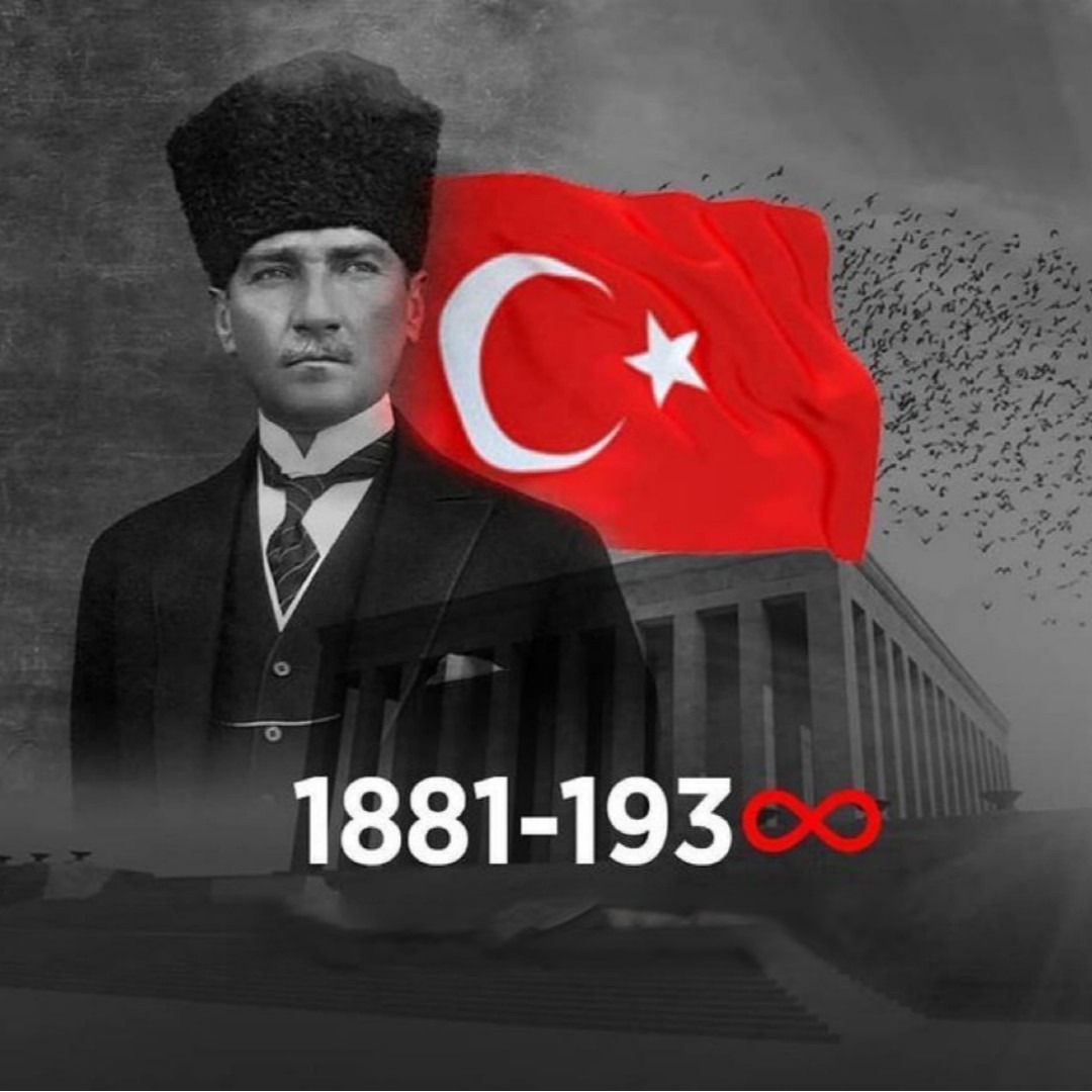 🇹🇷🇹🇷🇹🇷 Ulu Önder Mustafa Kemal Atatürk'ü Saygı, Özlem ve Minnetle Anıyoruz!