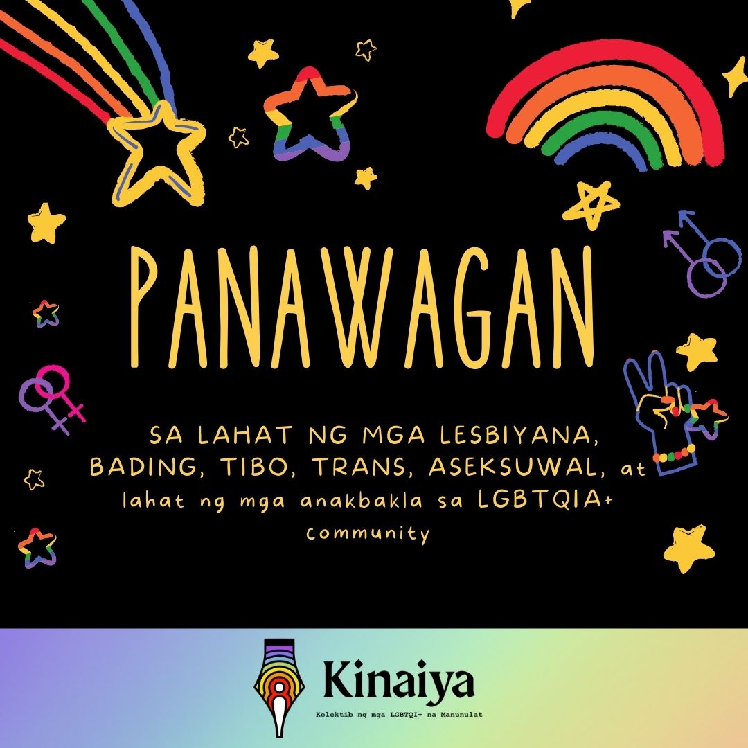 PANAWAGAN SA LAHAT NG MGA LESBIYANA, BADING, TIBO, TRANS, ASEKSUWAL, at lahat ng mga anakbakla sa LGBTQIA+ community
Bukás na bukás ang KINAIYA ZINE #1 para sa mga akda at likhang-sining na may temang “kinaiya” o “inner being”.

Ang zine ay bukás lamang para sa mga LGBTQIA+.